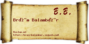 Brém Balambér névjegykártya